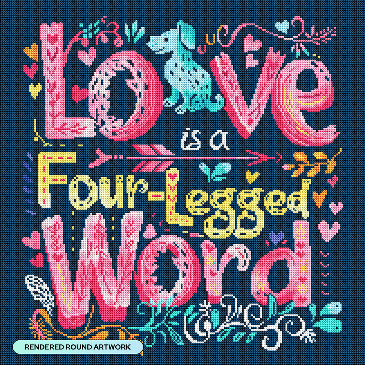 Love is a Four-Legged Word (Dog)